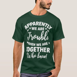 T-shirt Apparemment nous sommes doublement chanceux quand