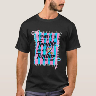 T-shirt Apparemment, nous sommes un problème lorsque nous