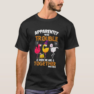T-shirt Apparemment On Était Des Ennuis Quand On Était Ens
