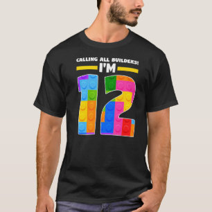 T-shirt Appel à tous les constructeurs Je suis 12 12e anni