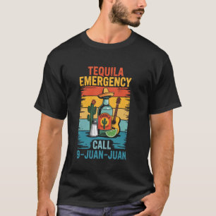 T-shirt Appel d'urgence Tequila 9 Juan Juan Cinco De Mayo