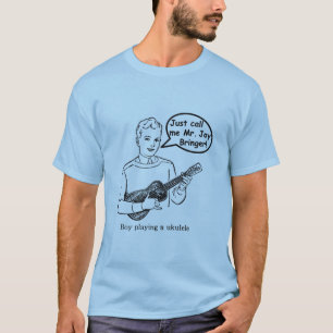 T-shirt Appelez-juste moi M. Joy Bringer (l'ukulélé)