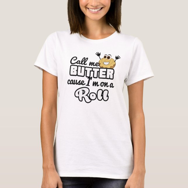 T-shirt Appelez-moi cause de beurre que je suis sur le (Devant)