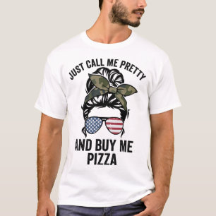 T-shirt Appelez-Moi Joli Et Achetez-Moi Pizza Filles Drôle