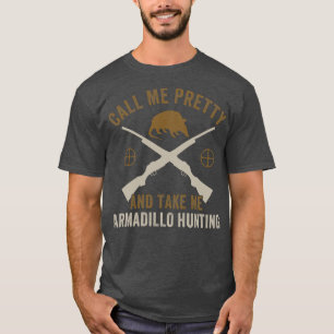 T-shirt Appelez-Moi Joli Prenez-Moi Armadillo Chasse Armad