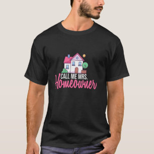 T-shirt Appelez-moi Mme Homeowner Première Fois Propriétai