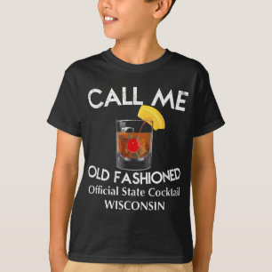 T-shirt Appelez-moi Old Fashioned - Wisconsin State Cockta