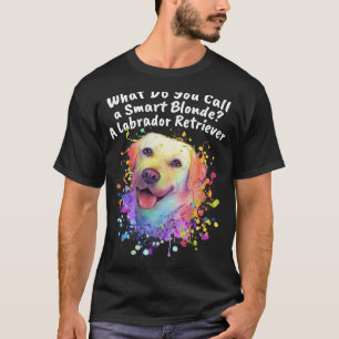 T-shirt Appelez Smart Blonde A Labrador Retriever Dog Thèm