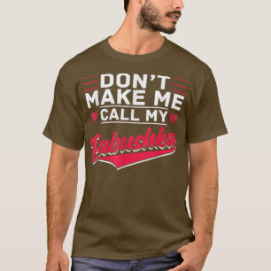 T-shirt Appelle Ma Babushka Granny Grande-mère Mère Russe