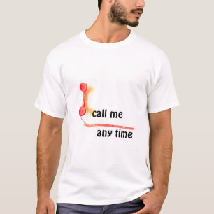 T-SHIRT APPELLE-MOI À TOUT MOMENT
