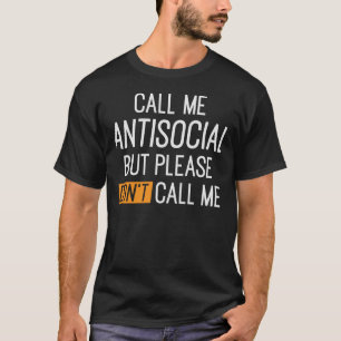 T-shirt Appelle-moi antisocial mais s'il te plaît ne m'app