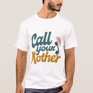 T-shirt Appelle ta mère