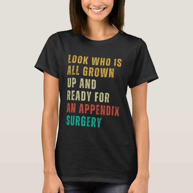 T-shirt Appendix Surgery  Post Surgery Gag  Get Well Soon (Devant)