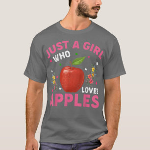 T-shirt Apple Fruit Lover Funny Just A Girl Who Loves Appl