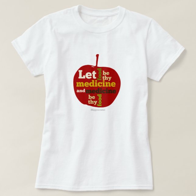T-shirt APPLE Que la nourriture soit-ils des médicaments (Design devant)