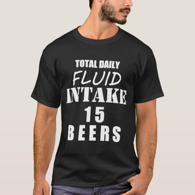 T-shirt Apport quotidien total de liquide 15 bières (Devant)
