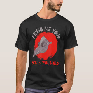 T-shirt Apportez-Moi Votre Malade Et La Peste Médiévale Bl