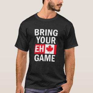 T-shirt Apportez votre Eh Jeu Drapeau Canadien Canada