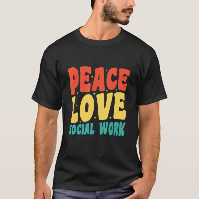 T-shirt Appréciation des travailleurs sociaux Paix Amour T (Devant)