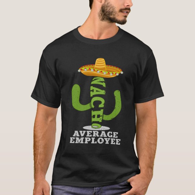 T-shirt Appréciation moyenne des employés amusants Nacho (Devant)