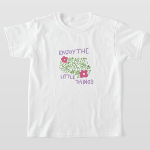 T-shirt Appréciez Les Petites Choses