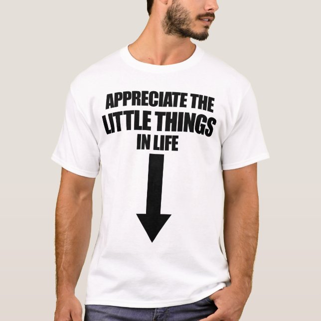 T-shirt Appréciez Les Petites Choses De La Vie Embarrassan (Devant)