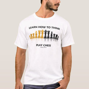 T-shirt Apprenez comment penser des échecs de jeu (le jeu