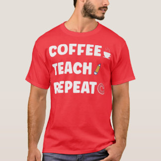 T-shirt Apprentissage Du Café Répéter Le Premier Jour De L
