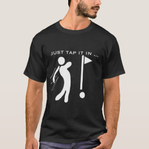 T-shirt Appuyez simplement dessus dans le golf, AMATEUR DE