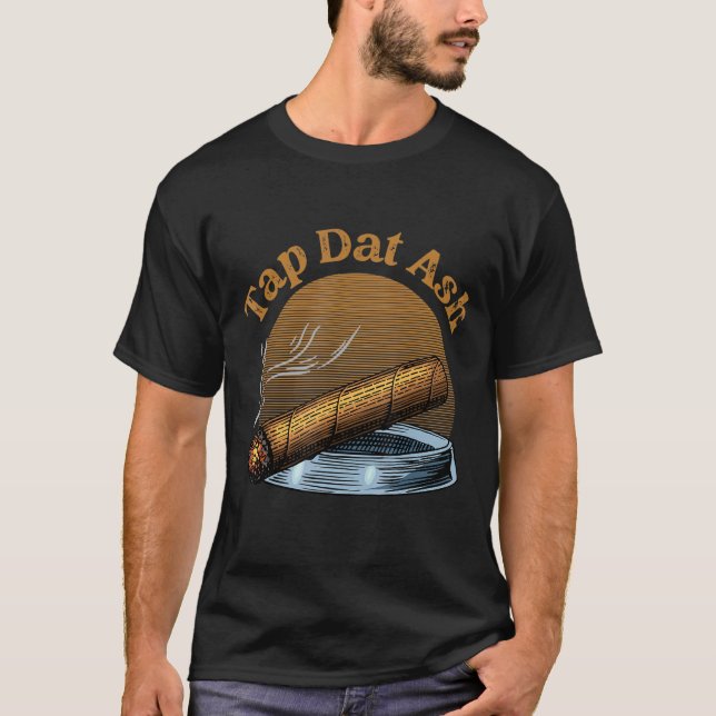 T-shirt Appuyez Sur Les Cendres Fumeurs Rollés Cigares Cig (Devant)