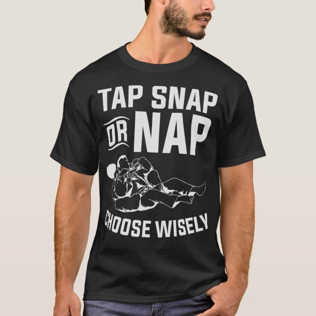 T-shirt Appuyez Sur Snap Ou Nap Choisir Martial Jiu Jitsu (Devant)