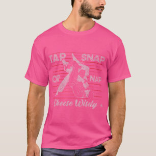T-shirt Appuyez Sur Snap Ou Nap Choisissez Sagement Drôle 