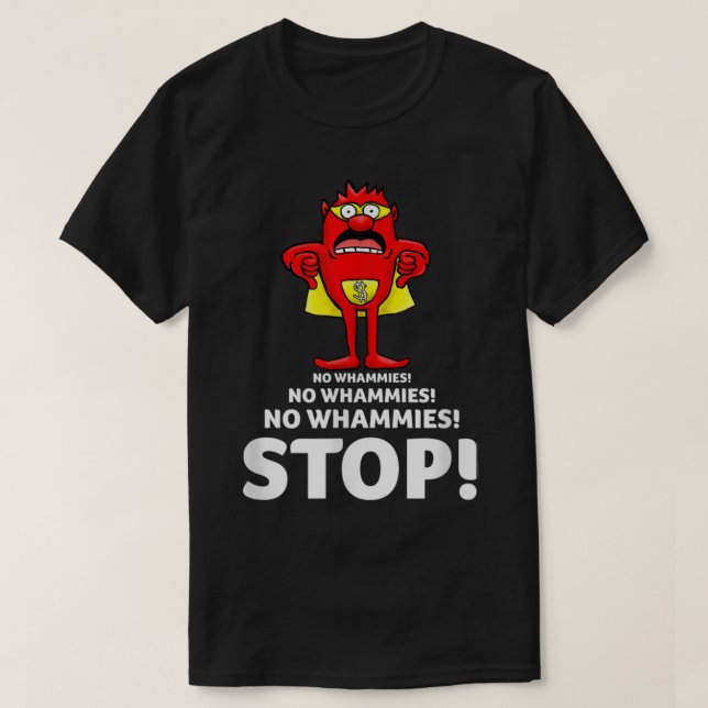 T-shirt Appuyez Sur Votre Chance Pas De Whammies Arrêter  (Design devant)
