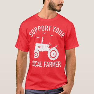 T-shirt Appuyez votre ferme agricole de tracteur agricole 