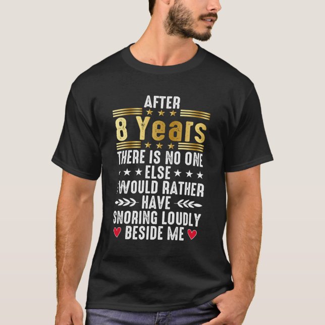 T-shirt Après 8 ans, Funny 8e anniversaire de Mariage (Devant)