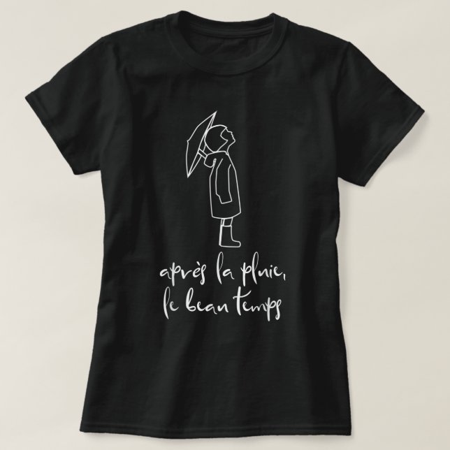 T-shirt Apres la Pluie Langue française Inspirationnelle S (Design devant)