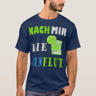 T-shirt Après Moi, L'Inondation De Gin