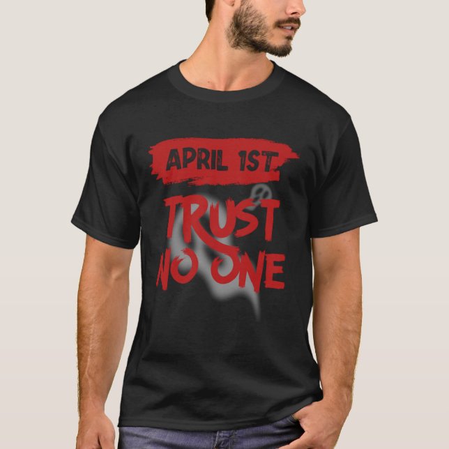T-shirt April Fools Day Outfit April 1st Prank April Fool  (Devant)