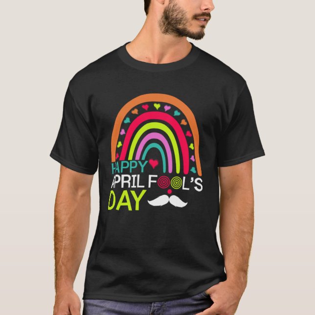 T-shirt April Fools Day Rainbow Mustache Happy April Fools (Devant)
