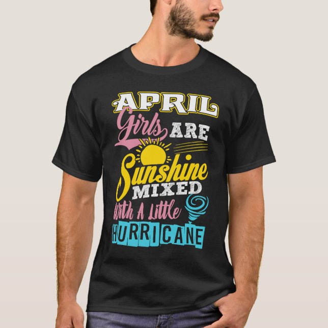 T-shirt April Girls Are Sunshine Mixed With A Little Hurri (Devant)
