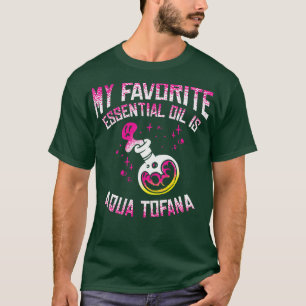 T-shirt Aqua Tofana Conspirateur Théoriste Essential Oil P