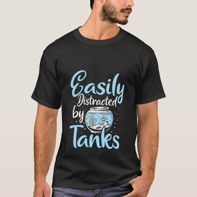 T-shirt Aquaristics Easily Distracted Fishkeeper Aquarium  (Devant)