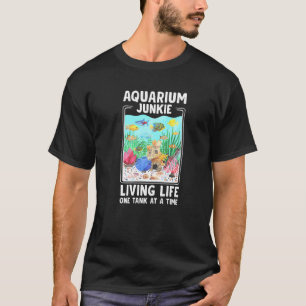 T-shirt Aquarium Junkie Aquarium Réservoir de poissons Aqu
