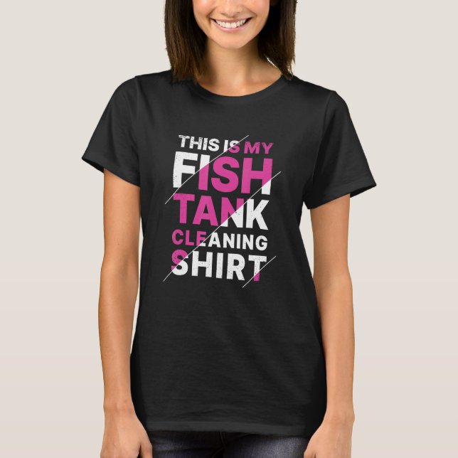 T-shirt Aquarium This Is My Fish Tank Cleaning (Devant)