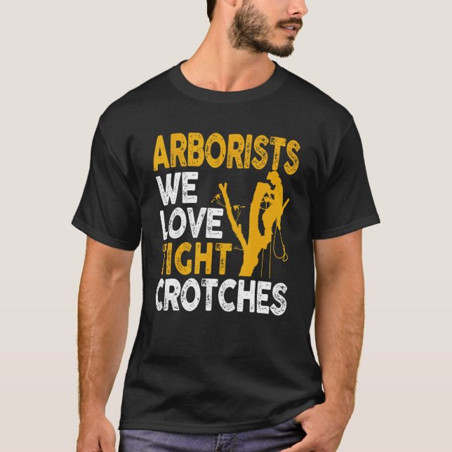 T-shirt Arborist Lumberjack Arbre Climber Aimer Croche Ser (Devant)