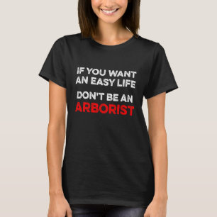 T-shirt Arboriste Facile Arbre Chirurgien Arboriculteur