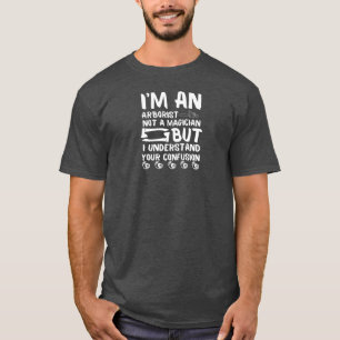 T-shirt Arboriste pas magicien - Amusants Cadeaux Arborist
