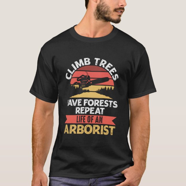 T-shirt Arborists Woodworking Lumberjack Tree Cutting Clim (Devant)