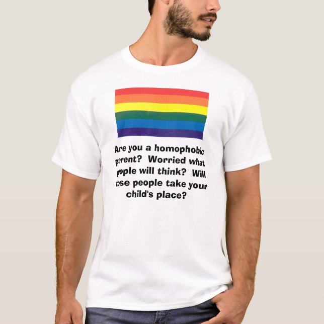 T-shirt arc-en-ciel, êtes-vous un parent homophobe ?  (Devant)