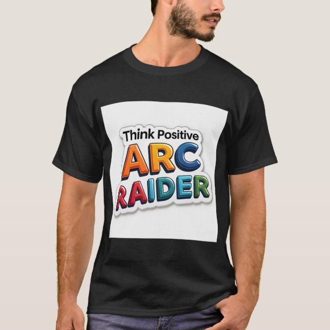 T-shirt Arc Raider 3D pense positif (Devant)